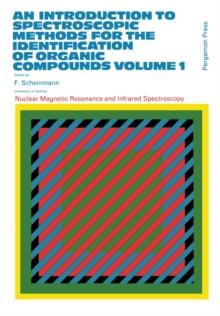 An Introduction to Spectroscopic Methods for the Identification of Organic Compounds : Nuclear Magnetic Resonance and Infrared Spectroscopy