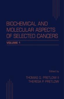 Biochemical and Molecular Aspects of Selected Cancers