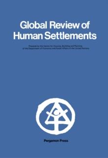 Global Review of Human Settlements : A Support Paper for Habitat: United Nations Conference on Human Settlements