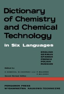 Dictionary of Chemistry and Chemical Technology : In Six Languages: English / German / Spanish / French / Polish / Russian