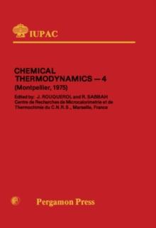 Chemical Thermodynamics : Plenary Lectures Presented at the Fourth International Conference on Chemical Thermodynamics Universite des Sciences et Techniques de Languedoc, Montpellier, France 26-30 Aug