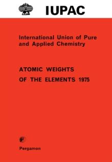 Atomic Weights of the Elements 1975 : Inorganic Chemistry Division Commission on Atomic Weights