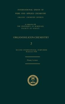 Organosilicon Chemistry: 2 : Plenary Lectures Presented at the Second International Symposium on Organosilicon Chemistry