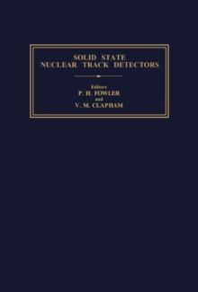 Solid State Nuclear Track Detectors : Proceedings of the 11th International Conference Bristol, 7-12 September 1981