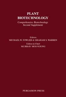 Plant Biotechnology : Comprehensive Biotechnology Second Supplement