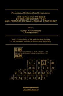 Proceedings of the Metallurgical Society of the Canadian Institute of Mining and Metallurgy : Co-Sponsored by the Non-Ferrous Pyrometallurgy and Hydrometallurgy Sections of the Metallurgical Society o