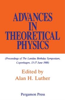 Advances in Theoretical Physics : Proceedings of the Landau Birthday Symposium, Copenhagen, 13-17 June 1988