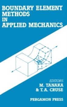 Boundary Element Methods in Applied Mechanics : Proceedings of the First Joint Japan/US Symposium on Boundary Element Methods, University of Tokyo, Tokyo, Japan, 3-6 October 1988