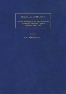 Space and Humanity : Selected Proceedings of the 39th International Astronautical Federation Congress, Bangalore, India, 8-15 October 1988