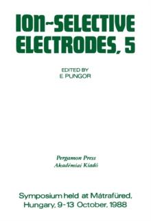 Ion-Selective Electrodes : Proceedings of the Fifth Symposium Held at Matrafured, Hungary, 9-13 October, 1988