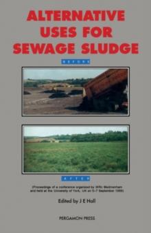 Alternative Uses for Sewage Sludge : Proceedings of a Conference Organised by WRc Medmenham and Held at the University of York, UK on 5-7 September 1989