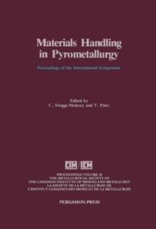 Materials Handling in Pyrometallurgy : Proceedings of the International Symposium on Materials Handling in Pyrometallurgy, Hamilton, Ontario, August 26-30, 1990