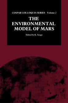 The Environmental Model of Mars : Proceedings of the 2nd COSPAR Colloquium Held in Sopron, Hungary, 22-26 January 1990