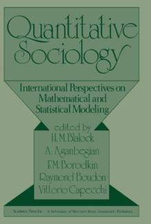 Quantitative Sociology : International Perspectives on Mathematical and Statistical Modeling