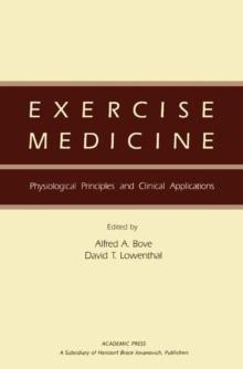 Exercise Medicine : Physiological Principles and Clinical Applications