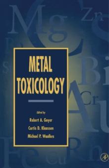 Metal Toxicology : Approaches and Methods