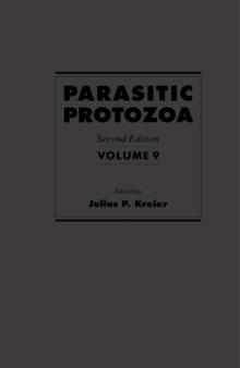 Parasitic Protozoa : Volume 9