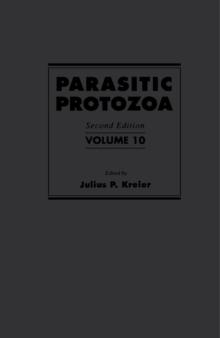 Parasitic Protozoa : Volume 10