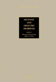 Mechanic and Dielectric Properties : Advances in Research and Development