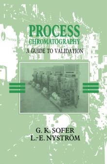 Process Chromatography : A Guide to Validation