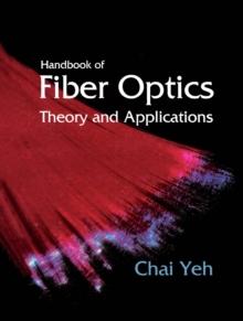 Handbook of Fiber Optics : Theory and Applications