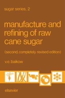 Manufacture and Refining of Raw Cane Sugar