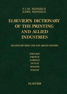 Dictionary of the Printing and Allied Industries : In English (with definitions), French, German, Dutch, Spanish and Italian