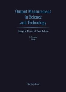 Output Measurement in Science and Technology : Essays in Honor of Yvan Fabian