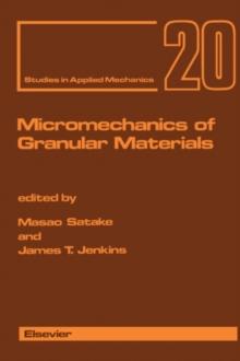 Micromechanics of Granular Materials : Proceedings of the U.S./Japan Seminar on the Micromechanics of Granular Materials, Sendai-Zao, Japan, October 26-30, 1987