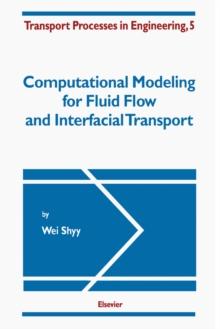 Computational Modeling for Fluid Flow and Interfacial Transport