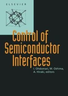 Control of Semiconductor Interfaces : Proceedings of the First International Symposium, on Control of Semiconductor Interfaces, Karuizawa, Japan, 8-12 November, 1993