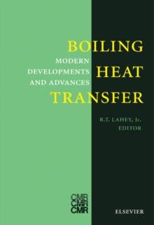 Boiling Heat Transfer : Modern Developments and Advances