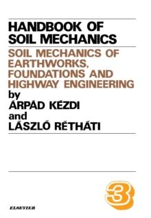 Soil Mechanics of Earthworks, Foundations and Highway Engineering