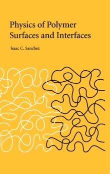 Physics of Polymer Surfaces and Interfaces