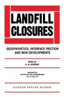 Landfill Closures : Geosynthetics, Interface Friction and New Developments