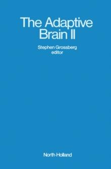 The Adaptive Brain II : Vision, Speech, Language, and Motor Control