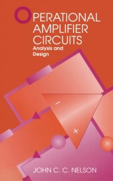 Operational Amplifier Circuits : Analysis and Design