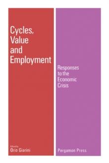 Cycles, Value & Employment : Responses To The Economic Crisis