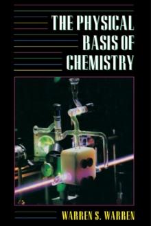 The Physical Basis of Chemistry