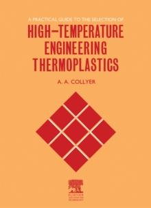 A Practical Guide to the Selection of High-Temperature Engineering Thermoplastics