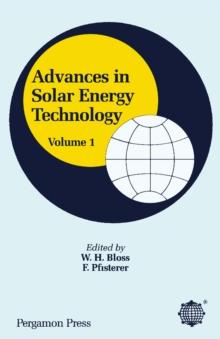 Advances in Solar Energy Technology : Proceedings of the Biennial Congress of the International Solar Energy Society, Hamburg, Federal Republic of Germany, 13-18 September 1987