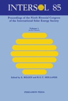 Intersol Eighty Five : Proceedings of the Ninth Biennial Congress of the International Solar Energy Society