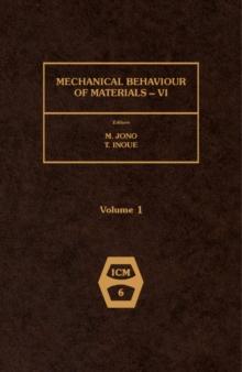 Mechanical Behaviour of Materials - VI : Proceedings of the Sixth International Conference, Kyoto, Japan, 29 July - 2 August 1991