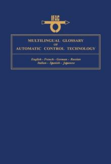 Multilingual Glossary of Automatic Control Technology : English - French - German - Russian - Italian - Spanish - Japanese