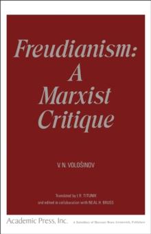 FREUDIANISM:A MARXIST CRITIQUE : Freudianism: A Marxist Critique