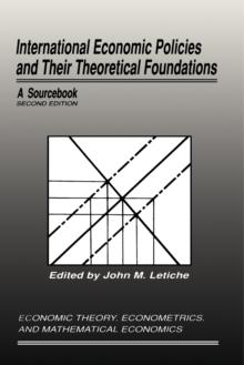 International Economic Policies and Their Theoretical Foundations : A Sourcebook