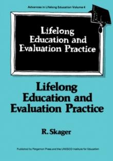 Lifelong Education and Evaluation Practice : A study on the Development of a Framework for Designing Evaluation Systems at the School Stage in the Perspective of Lifelong Education