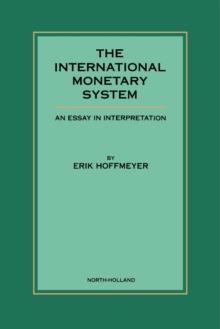 The International Monetary System : An Essay in Interpretation