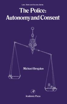 The Police : Autonomy and Consent