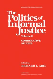 The Politics of Informal Justice : Volume 2: Comparative Studies